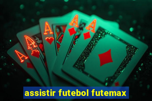 assistir futebol futemax